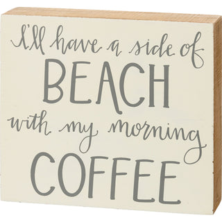 Side Of Beach With My Morning Coffee Box Sign